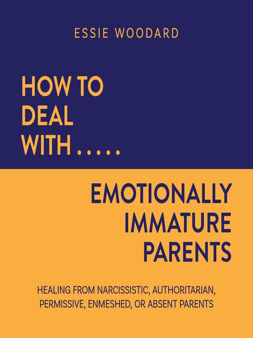 Cover image for How to Deal With Emotionally Immature Parents
